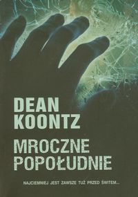 Mroczne popołudnie - Dean Koontz - książka