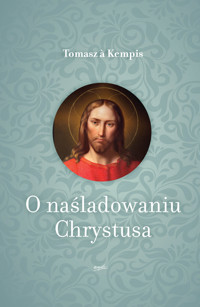 O naśladowaniu Chrystusa - Tomasz à Kempis - ebook + książka
