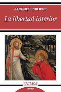 La libertad interior - Jacques Philippe - ebook