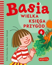 Basia. Wielka księga przygód 6 - Zofia Stanecka - książka