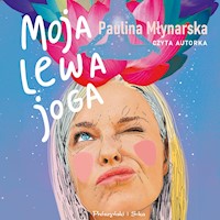 Moja lewa joga - Paulina Młynarska - ebook + audiobook + książka