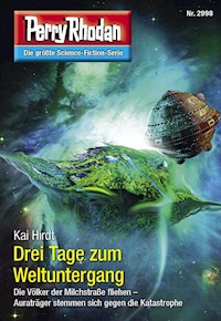 Perry Rhodan 2998: Drei Tage zum Weltuntergang -  Kai Hirdt - ebook