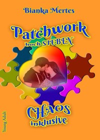 Patchwork hoch Sieben - Bianka Mertes - ebook