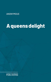 A queens delight - (anonymous) - ebook
