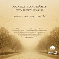 Drzewo sprawiedliwości - Monika Warneńska - audiobook