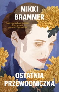 Ostatnia przewodniczka - Mikki Brammer - ebook + książka