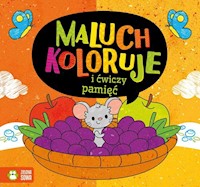 Maluch koloruje i ćwiczy pamięć -  - książka