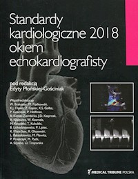 Standardy kardiologiczne 2018 okiem echokardiografisty -  - książka