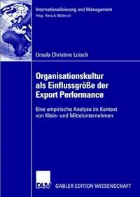 Organisationskultur als Einflussgröße der Export Performance - Ursula Christine Loisch - ebook
