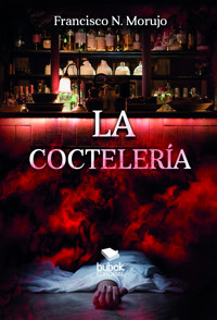 La coctelería - Francisco N. Morujo - ebook