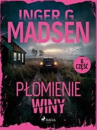 Płomienie winy: część 6 - Inger Gammelgaard Madsen - ebook + audiobook
