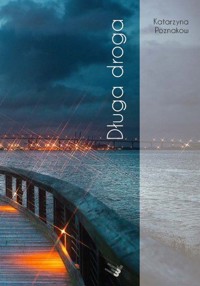 Długa droga - Poznakow Katarzyna - książka