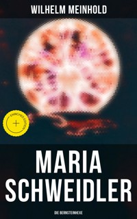 Maria Schweidler: Die Bernsteinhexe - Meinhold Wilhelm - ebook