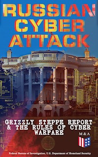 Russian Cyber Attack - Grizzly Steppe Report & The Rules of Cyber Warfare - U.S. Department of Defense - ebook