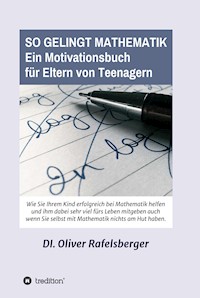 So gelingt Mathematik - Oliver Rafelsberger - ebook