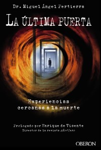 La última puerta. Experiencias cercanas a la muerte - Miguel Ángel Pertierra Quesada - ebook