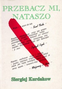 Przebacz mi Nataszo - Siergiej Kurdakow - ebook