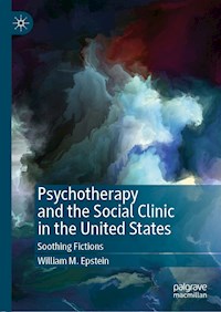 Psychotherapy and the Social Clinic in the United States - William M. Epstein - ebook