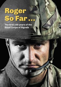 Roger So Far ... - Royal Corps of Signals - ebook