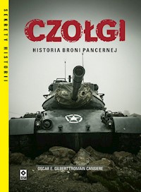 Czołgi Historia broni pancernej - Gilbert Oscar E., Cansiere Romain - książka