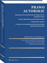 Prawo autorskie Komentarz do znowelizowanych 26 lipca 2024 r. przepisów ustaw: o prawie autorskim i -  - książka