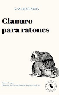 Cianuro para ratones - Camilo Pineda - ebook
