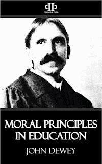 Moral Principles in Education - John Dewey - ebook