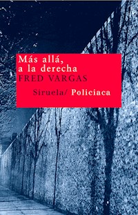 Más allá, a la derecha - Fred Vargas - ebook
