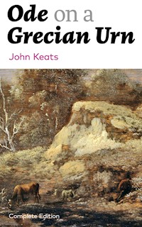 Ode on a Grecian Urn (Complete Edition) - John Keats - ebook
