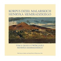 Korpus dzieł malarskich Henryka Siemiradzkiego Tom 3 -  - książka