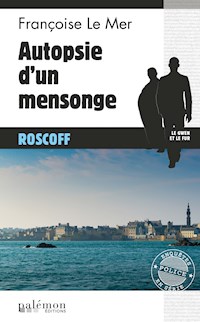 Autopsie d'un mensonge - Françoise Le Mer - ebook