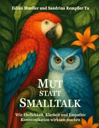 Mut statt Smalltalk - Ildikó Mueller - ebook