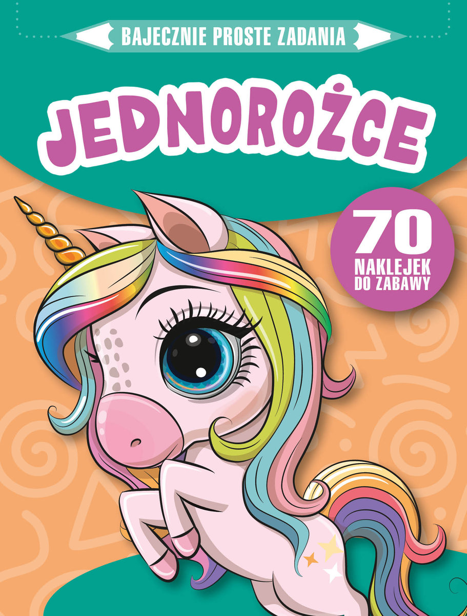 Bajecznie proste zadania. Jednorożce - Monika Kalinowska - książka