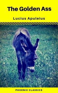 The Golden Ass (Phoenix Classics) - Lucius Apuleius - ebook