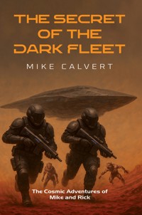 The Secret of the Dark Fleet - Mike Calvert - ebook
