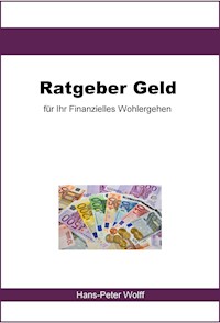 Unabhängiger Ratgeber Geld - Hans-Peter Wolff - ebook