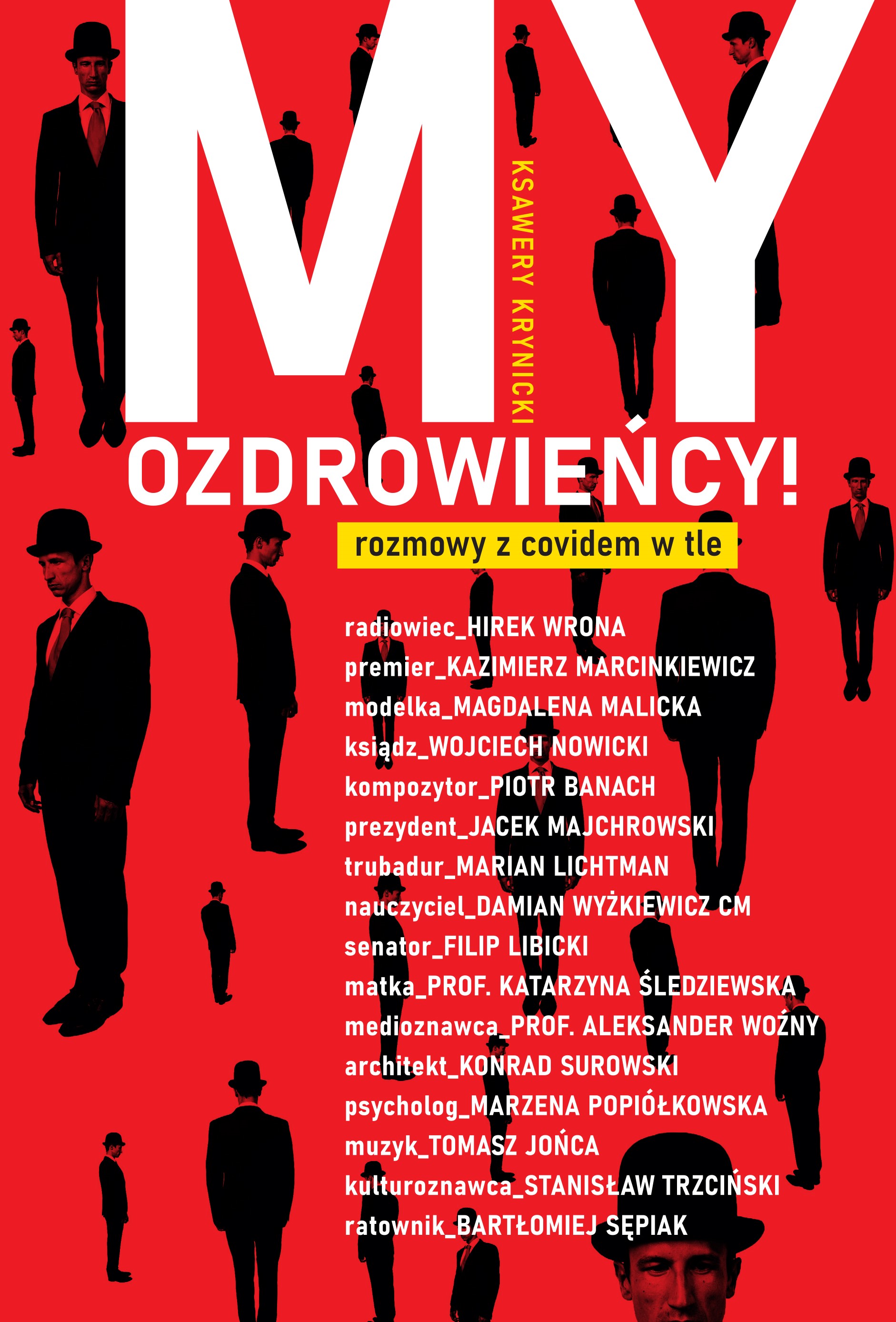 Okładka:My, Ozdrowieńcy! rozmowy z covidem w tle 