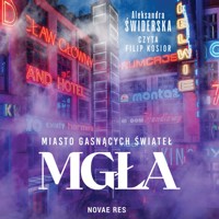 Miasto gasnących świateł. Mgła - Aleksandra Świderska - ebook + audiobook