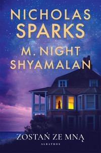 Zostań ze mną - Nicholas Sparks, M. Night Shyamalan - ebook + audiobook