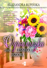 Ogrodniczka znad leśnego jeziora - Rupińska Aleksandra - ebook + książka
