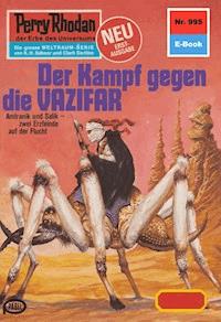Perry Rhodan 995: Der Kampf gegen die VAZIFAR - H.G. Ewers - ebook