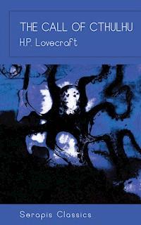 The Call of Cthulhu (Serapis Classics) - H.P. Lovecraft - ebook