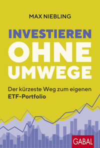 Investieren ohne Umwege - Max Niebling - ebook