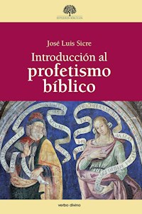 Introducción al profetismo bíblico - José Luis Sicre Díaz - ebook