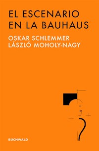 El escenario en la Bauhaus - Oskar Schlemmer - ebook