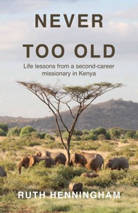 Never Too Old - Ruth Henningham - ebook