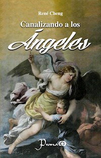 Canalizando a los ángeles - Rene Cheng - ebook