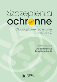 Szczepienia ochronne. Zalecane i obowiązkowe od A do Z - Ewa Bernatowska,Paweł Grzesiowski - książka