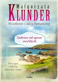 Tadeusz od spraw zwykłych - Klunder Małgorzata - książka