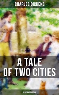 A TALE OF TWO CITIES (Illustrated Edition) - Dickens Charles - ebook